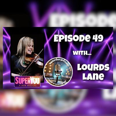 Backstage Spotlight | Episode 49: Lourds Lane