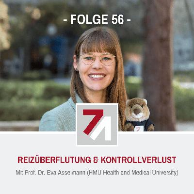 Folge 56: Reizüberflutung und Kontrollverlust (Prof. Dr. Eva Asselmann)