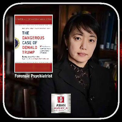 EP 557: Forensic Psychiatrist Dr. Bandy X. Lee On the Dangerous Case of Donald Trump EP 557: Forensic Psychiatrist Dr. Bandy X. Lee On the Dangerous Case of Donald Trump