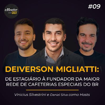 De estagiário a fundador da maior rede de cafeterias especiais do Brasil, com Deiverson Migliatti - Fundador da Sterna Café