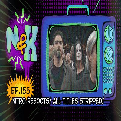 Episode 155: New Nitro Reboot, Same Old Bulls*** (WCW Nitro, 4/10/2000)