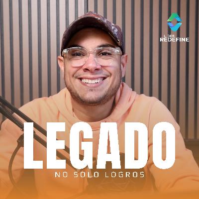 Legado, no solo logros - Episodio 101