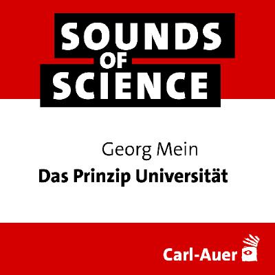 #242 Georg Mein | Das Prinzip Universität – Warum Demokratie Wissenschaft braucht #242 Georg Mein | Das Prinzip Universität – Warum Demokratie Wissenschaft braucht