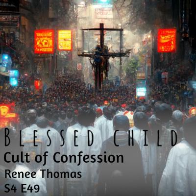 Cult of Confession with Renee Cult of Confession with Renee