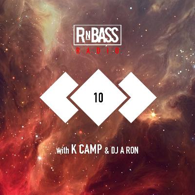 RnBass Radio Episode #10 w/ J Maine & K Camp + DJ A Ron