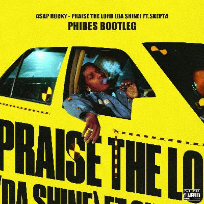 ASAP ROCKY (Da Shine)ft Skepta -Praise The Lord (Phibes Remix) Free Download