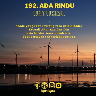 192. Ada Rindu Untukmu