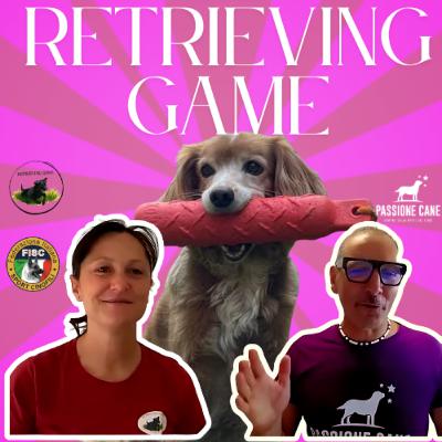 Ep.34 Retrieving Game: Uno Sport Cinofilo adatto a Tutti!
