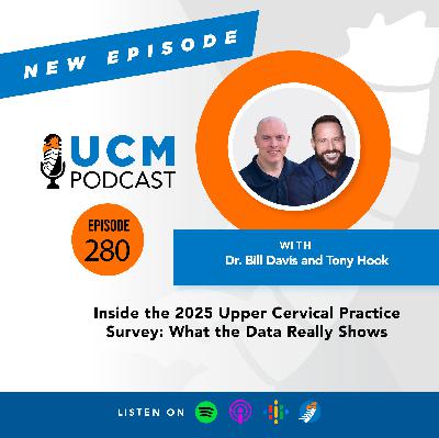 UCM 280: Inside the 2025 Upper Cervical Practice Survey: What the Data Really Shows