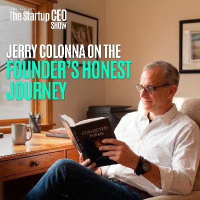 Jerry Colonna on the Founder’s Honest Journey