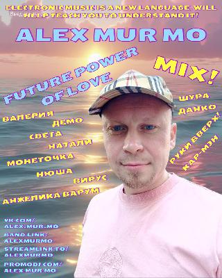 Alex Mur Mo - Future Power of Love