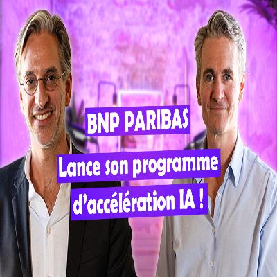 Adrien Vesteghem (AI Program Director  @BNPParibas ) : Il lance son programme d'acceleration IA