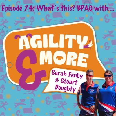 E74 Whats This? BPAC with Sarah Fenby and Stuart Doughty