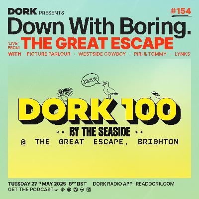 Down With Boring #0154: The Great Escape 2025 Special