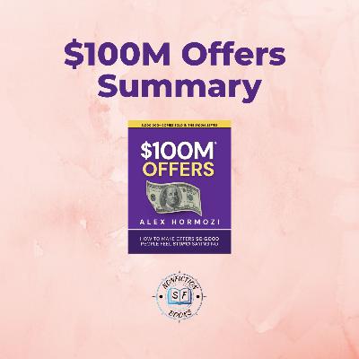 $100M Offers Summary