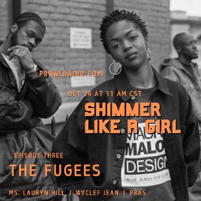 Episode 3: The Fugees | Ms. Lauryn Hill | Wyclef Jean | Pras
