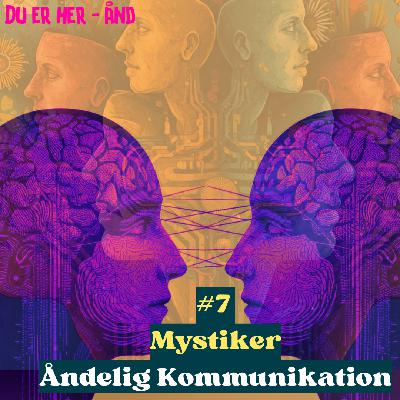 #7 - Ego-State Terapi - Kommunikation med Ånden - Mediumskab & Spiritualismen
