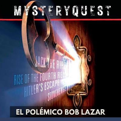 MysteryQuest - El Polémico Bob Lazar MysteryQuest - El Polémico Bob Lazar