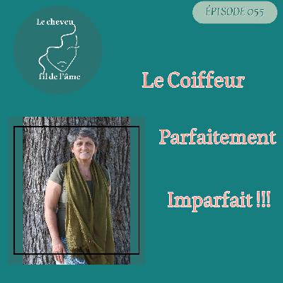 Le Coiffeur Parfaitement Imparfait