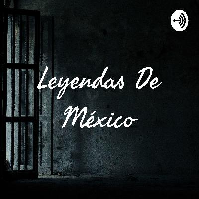 Leyendas Mexicanas