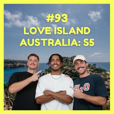 Love Island Australia: Season 5 (w/ Nate Page)