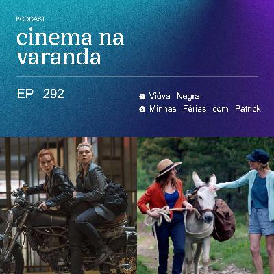 EP 292: Viúva Negra | Minhas Férias com Patrick
