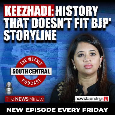 Why BJP fears Keezhadi and the angle ignored in Sonam Raghuvanshi case| South Central 32