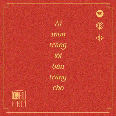 Ai mua trăng tôi bán trăng cho