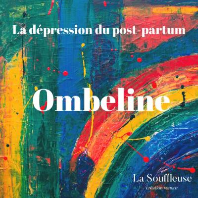 La dépression du post-partum - Ombeline La dépression du post-partum - Ombeline