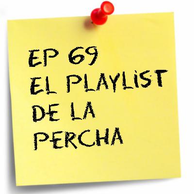 El playlist de la Percha El playlist de la Percha