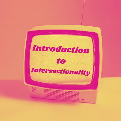 Introduction to Intersectionality
