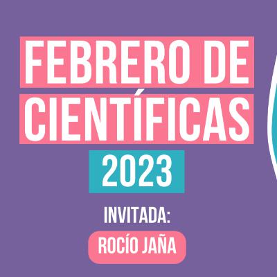Rocío Jaña nos cuenta su ciencia | #FebreroDeCientíficas2023 Rocío Jaña nos cuenta su ciencia | #FebreroDeCientíficas2023