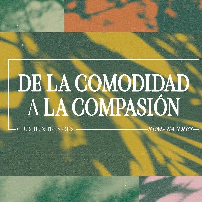 DE LA COMODIDAD A LA COMPASION