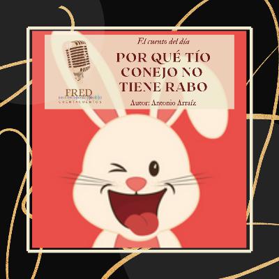 Porqué tío conejo no tiene rabo