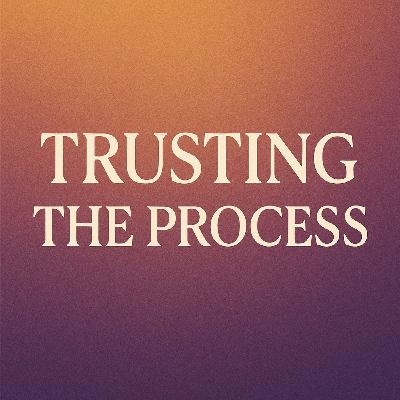 New Week. Trusting The Process. New Week. Trusting The Process.