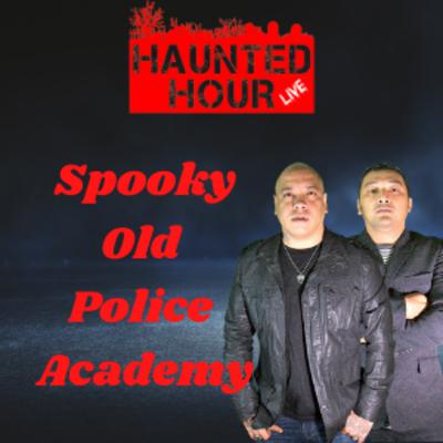 Spooky Old Police Academy with Rasvinder Bhullar (Haunted Hour LIVE S2E15)