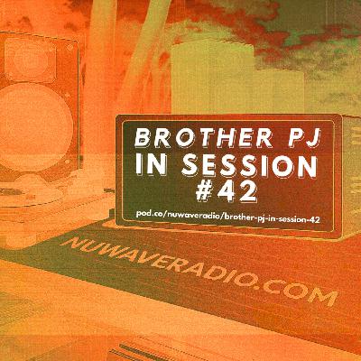 Brother PJ - In Session #42