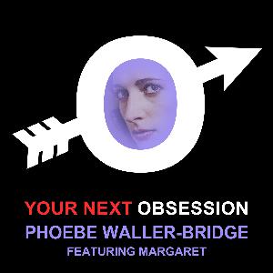 Phoebe Waller-Bridge ft. Margaret Phoebe Waller-Bridge ft. Margaret