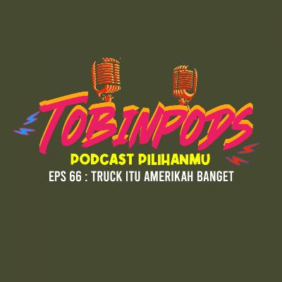 Truck Itu Amerikah Banget