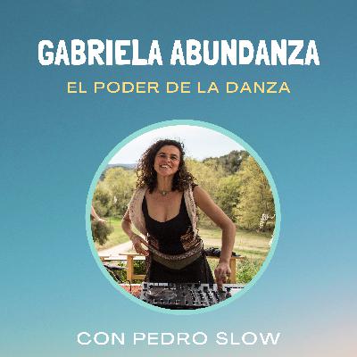 #10 Gabriela Abundanza - El poder de la danza (Ecstatic Dance)