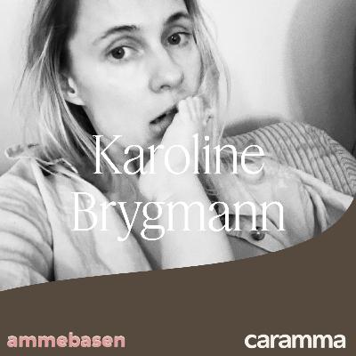 Karoline Brygmann -  Mælk på t-shirten og kærlighed i kroppen