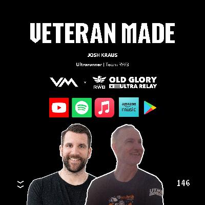 Trust and Teamwork w/ Josh Kraus | Ultrarunner for Team RWB's Old Glory Ultra Relay