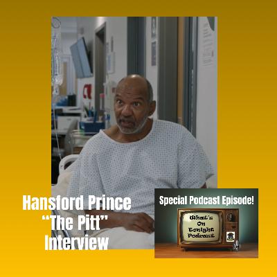 What’s On Tonight Podcast: Hansford Prince Interview! From the Pitt TV Show who played Earl What’s On Tonight Podcast: Hansford Prince Interview! From the Pitt TV Show who played Earl