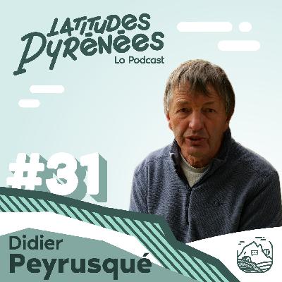 #31 - Didier Peyrusqué, le "monsieur vautours" du parc national des Pyrénées