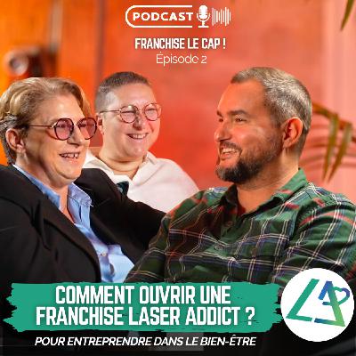 LaserAddict : Comment ouvrir cette franchise pour entreprendre dans le bien-être LaserAddict : Comment ouvrir cette franchise pour entreprendre dans le bien-être