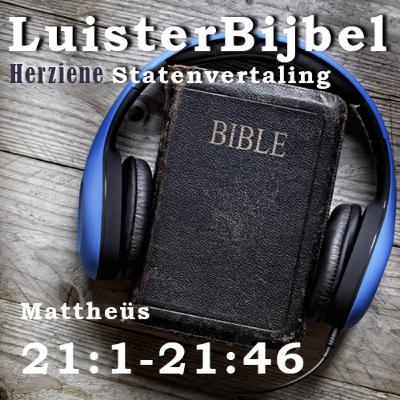 Mattheüs 21:1-21:46 Mattheüs 21:1-21:46