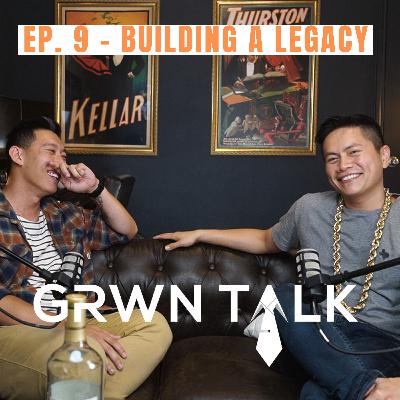 Ep. 9 | Building a legacy | feat. Duy Nguyen Ep. 9 | Building a legacy | feat. Duy Nguyen