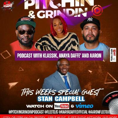 Episode 5: PITCHIN & GRINDNIN PODCAST WITH KLASSIK , ANAYA DAFFE' AND AARON SPECIAL STAN CAMPBELL