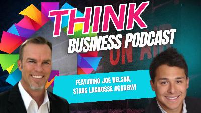 THINK BUSINESS Podcast Featuring Joe Nelson THINK BUSINESS Podcast Featuring Joe Nelson