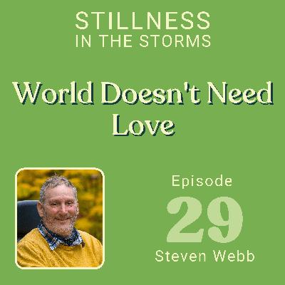 EP29 -  The World DOESN'T NEED MORE LOVE #BlackLivesMatter EP29 -  The World DOESN'T NEED MORE LOVE #BlackLivesMatter